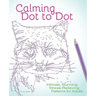 Calming Dot to Dot: Intricate, Stunning, Stress-Relieving Patterns for Adults