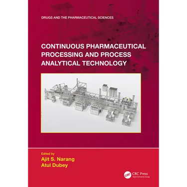 Continuous Pharmaceutical Processing and Process Analytical Technology