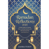 Ramadan Reflections 2025: A Daily Guide to Fasting, Faith, and Spiritual Growth with Practical Tips and Daily Du'a