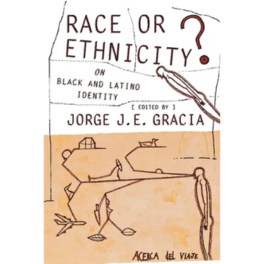 Race or Ethnicity?: On Black and Latino Identity