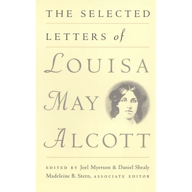 The Selected Letters of Louisa May Alcott