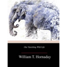 Our Vanishing Wild Life