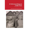 A Holocaust Story in Large Print: The Mothers of Maria