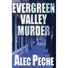 Evergreen Valley Murder