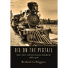 Oil on the Pigtail: The Union and Titusville Railroad 1865-1928