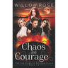 Chaos and Courage