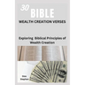 30 Bible Wealth Creation Verses: Exploring Biblical Principles of Wealth Creation