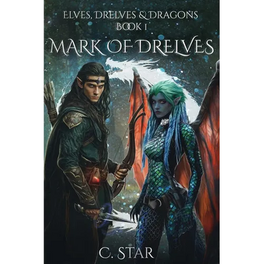 Mark of Drelves: Elves, Drelves & Dragons Book One