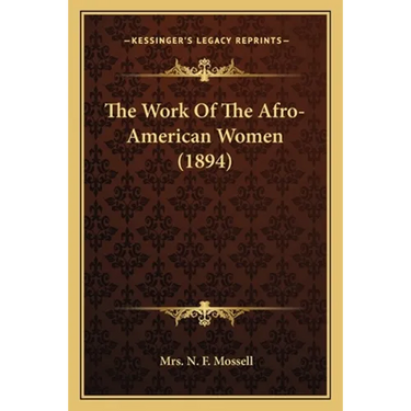 The Work Of The Afro-American Women (1894)