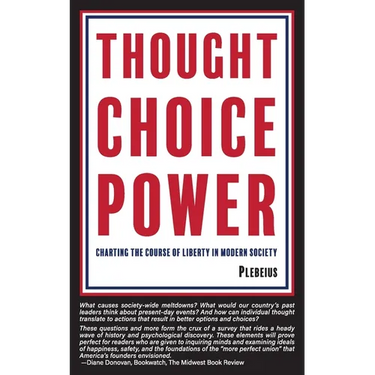 Thought Choice Power: Charting the Course of Liberty in Modern Society