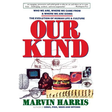 Our Kind: Who We Are, Where We Came From, Where We Are Going