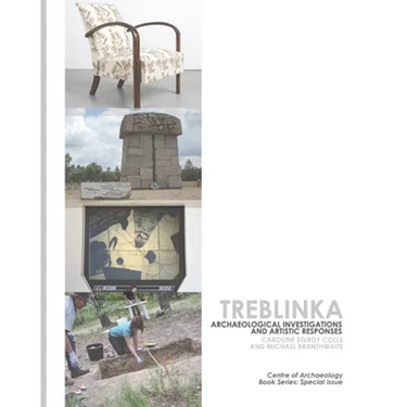 Treblinka: Archaeological and Artistic Responses