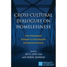 Cross-Cultural Dialogues on Homelessness: From Pretreatment Strategies to Psychologically Informed Environments