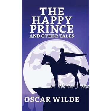 The Happy Prince And Other Tales