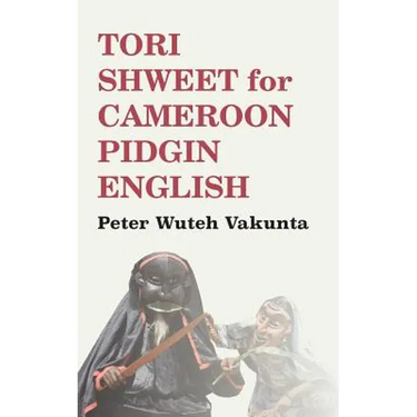 Tori Shweet for Cameroon Pidgin English