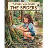 The Girl Who Saved the Spiders