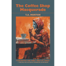 The Coffee Shop Masquerade