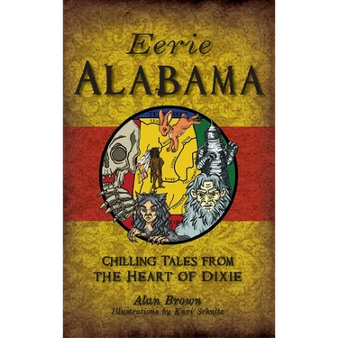 Eerie Alabama: Chilling Tales from the Heart of Dixie