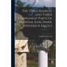 The Three Sources and Three Component Parts of Marxism. Karl Marx. Frederick Engels