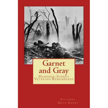Garnet and Gray: Hampden-Sydney Veterans Remembered