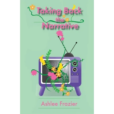 Taking Back the Narrative