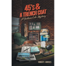 45's & A Trench Coat