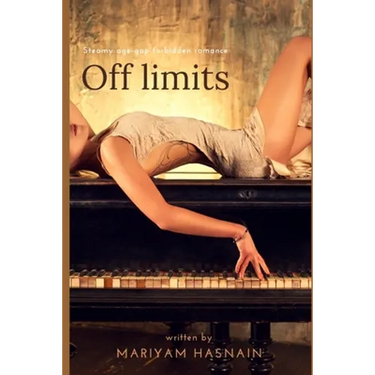 Off limits: Steamy, Age-Gap, Forbidden Romance