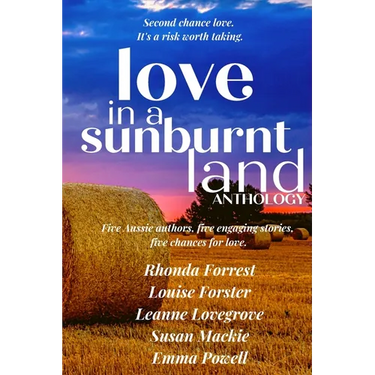 Love in a Sunburnt Land Anthology: Five authors, five small town romance stories