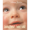 ¡Habla, Bebé! (Baby! Talk! Spanish-English Bilingual Edition)
