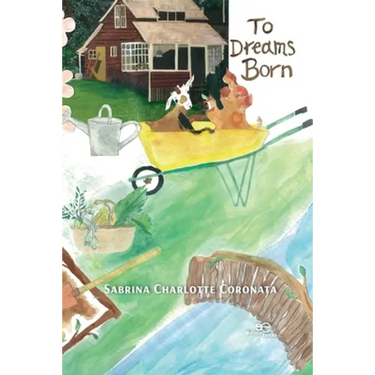 To dreams born
