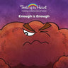 Enough is Enough: Self-respect/Daring to be yourself