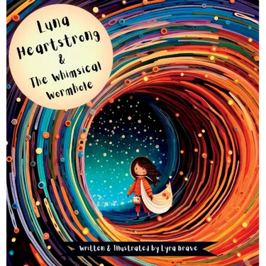 Luna Heartstrong & the Whimsical Wormhole