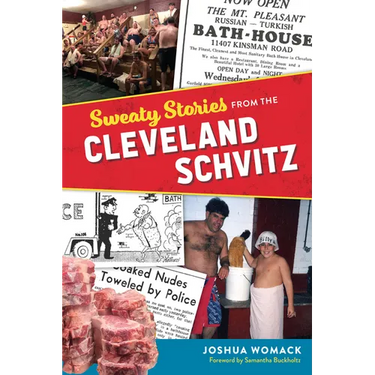 Sweaty Stories from the Cleveland Schvitz