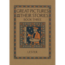 Great Pictures and Their Stories Book Three: Interpreting Masterpieces to Children