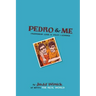 Pedro and Me: Friendship, Loss, and What I Learned