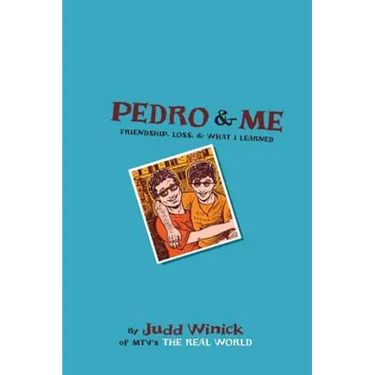 Pedro and Me: Friendship, Loss, and What I Learned