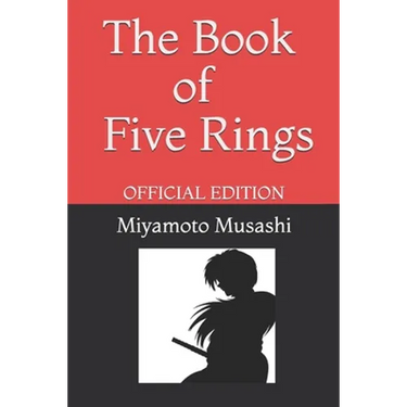 The Book of Five Rings by Miyamoto Musashi: Official Edition