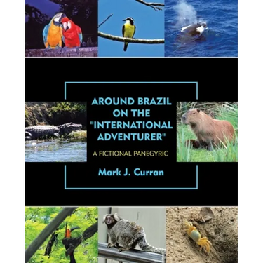 Around Brazil on the "International Adventurer": A Fictional Panegyric