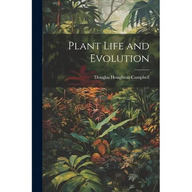 Plant Life and Evolution