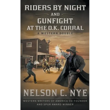 Riders By Night and Gunfight At The O.K. Corral: A Western Double