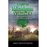 Lost In Michigan Volume 4: History and Travel Stories from an Endless Road Trip