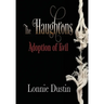 The Haughtons Adoption of Evil: Adoption of Evil