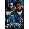 Fresh Off Da Porch 2