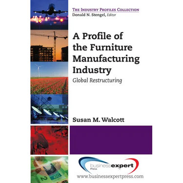A Profile of the Furniture Manufacturing Industry: Global Restructuring