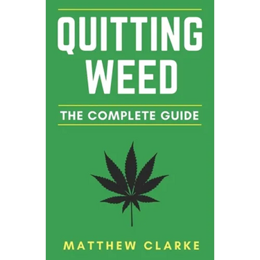 Quitting Weed: The Complete Guide