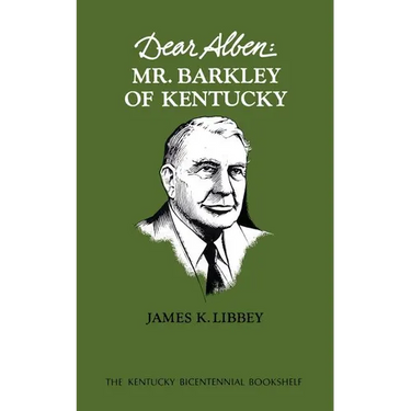 Dear Alben: Mr. Barkley of Kentucky