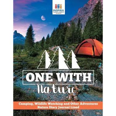 One with Nature Camping, Wildlife Watching and Other Adventures Nature Diary Journal Lined