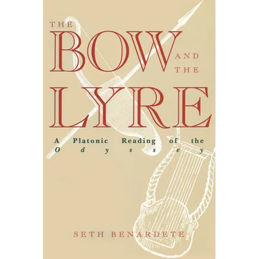The Bow and the Lyre: A Platonic Reading of the Odyssey