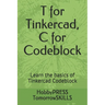 T for Tinkercad, C for Codeblock: Learn the basics of Tinkercad Codeblock