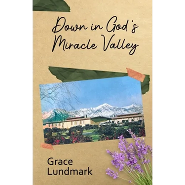 Down in God's Miracle Valley